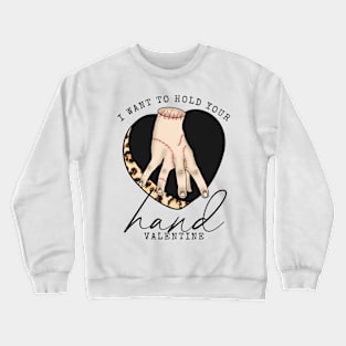 Hold your hand Valentine Crewneck Sweatshirt